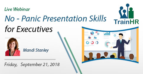 Webinar on No - Panic Presentation Skills for Executives